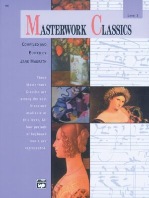 Masterwork Classics, Level 3
Ed. Jane Magrath / perf. Valery Lloyd-Watts 00-166