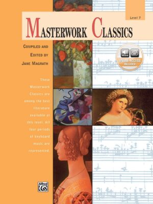 Masterwork Classics, Level 7
Ed. Jane Magrath / perf. Valery Lloyd-Watts 00-16740
