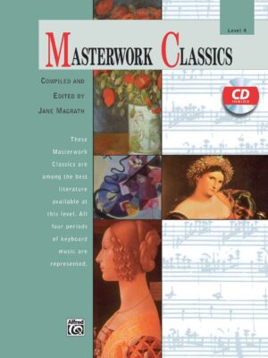 Masterwork Classics, Level 4
Ed. Jane Magrath / perf. Valery Lloyd-Watts 00-168