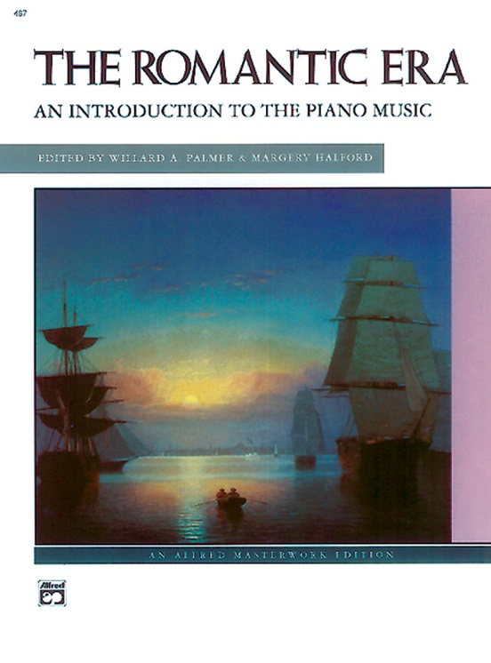 The Romantic Era: An Introduction to the Keyboard Music
Ed. Margery Halford and Willard A. Palmer 00-467