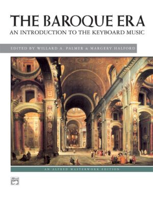 The Baroque Era: An Introduction to the Keyboard Music
Ed. Margery Halford and Willard A. Palmer 00-484