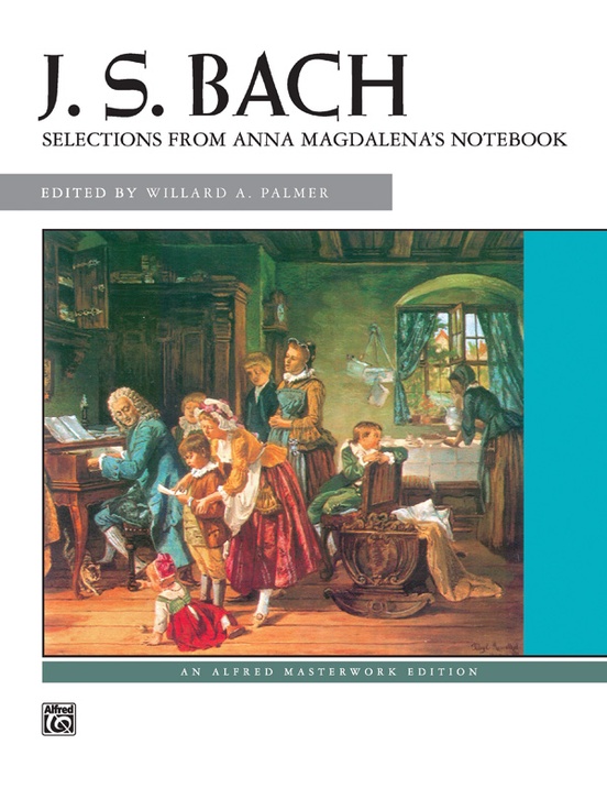 J. S. Bach: Anna Magdalena's Notebook, Selections from
By Johann Sebastian Bach / ed. Willard A. Palmer 00-605