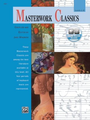 Masterwork Classics, Level 1 & 2
Ed. Jane Magrath / perf. Kim O'Reilly 00-6581