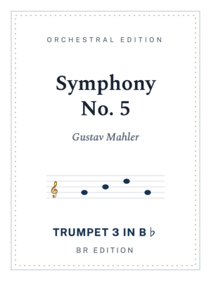 Mahler Symphony No. 5, Trumpet 3, Br Edition