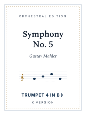 Mahler Symphony No. 5, Trumpet 4, K Version